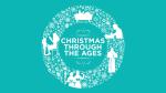 Christmas Through the Ages Video